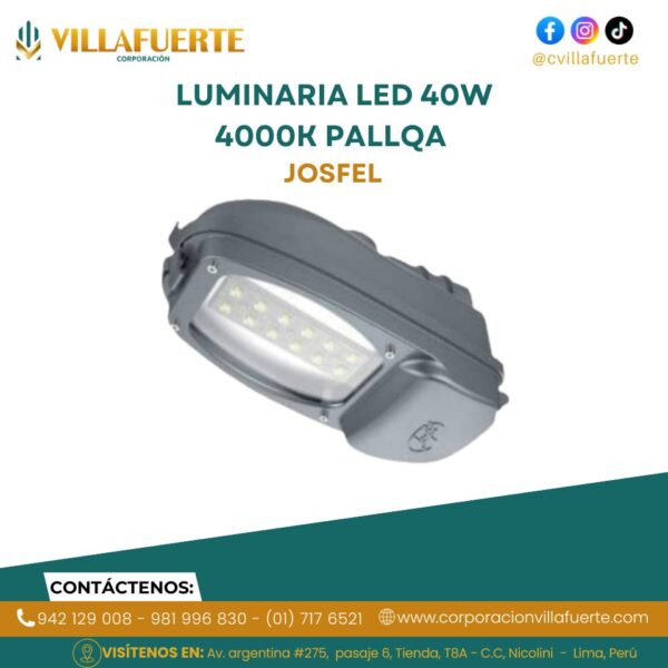 LUMINARIA LED 40W 4000K 50000HRS PALLQA JOSFEL