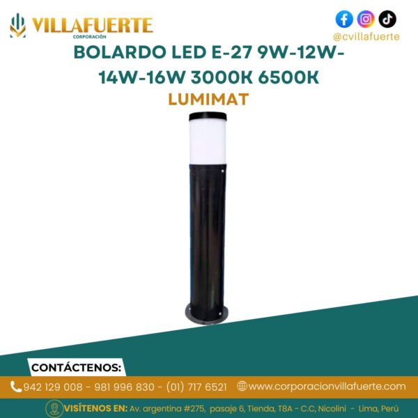 BOLARDO LED E-27 9W-12W-14W-16W 3000K 6500K LUMIMAT
