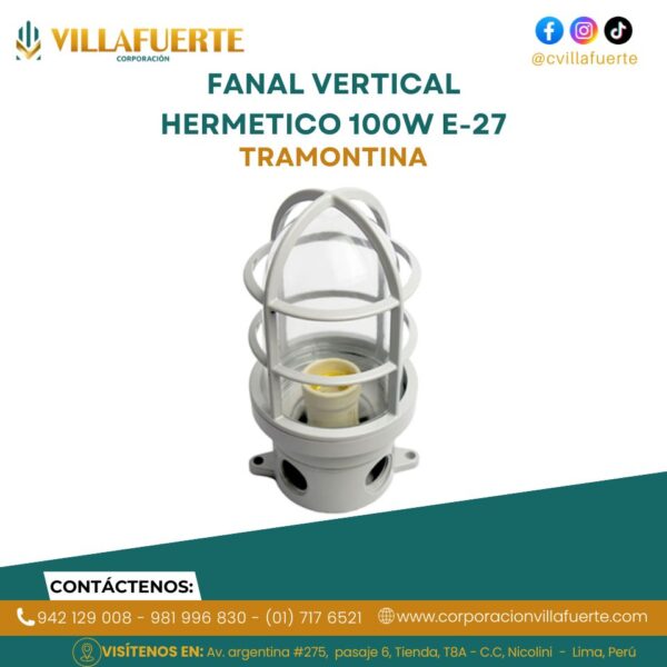 FANAL VERTICAL HERMETICO 100W E-27 TRAMONTINA
